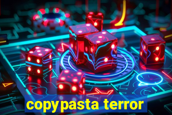 copypasta terror